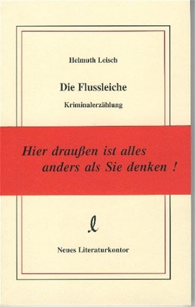 Cover Helmut Leisch Die Flussleiche, © Neues Literaturkontor 1997