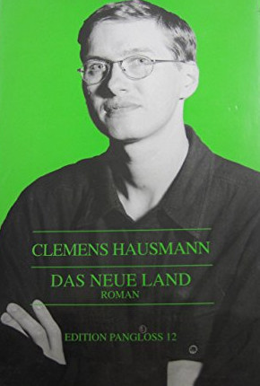 Cover Clemens Hausmann Das neue Land, © Edition Pangloss 1997