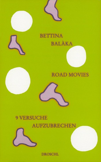 Cover Bettina Balàka road movies, © Droschl 1998