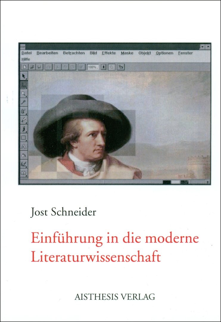 Cover Jost Schneider Einführung in die moderne Literaturwissenschaft, © Aisthesis 1998