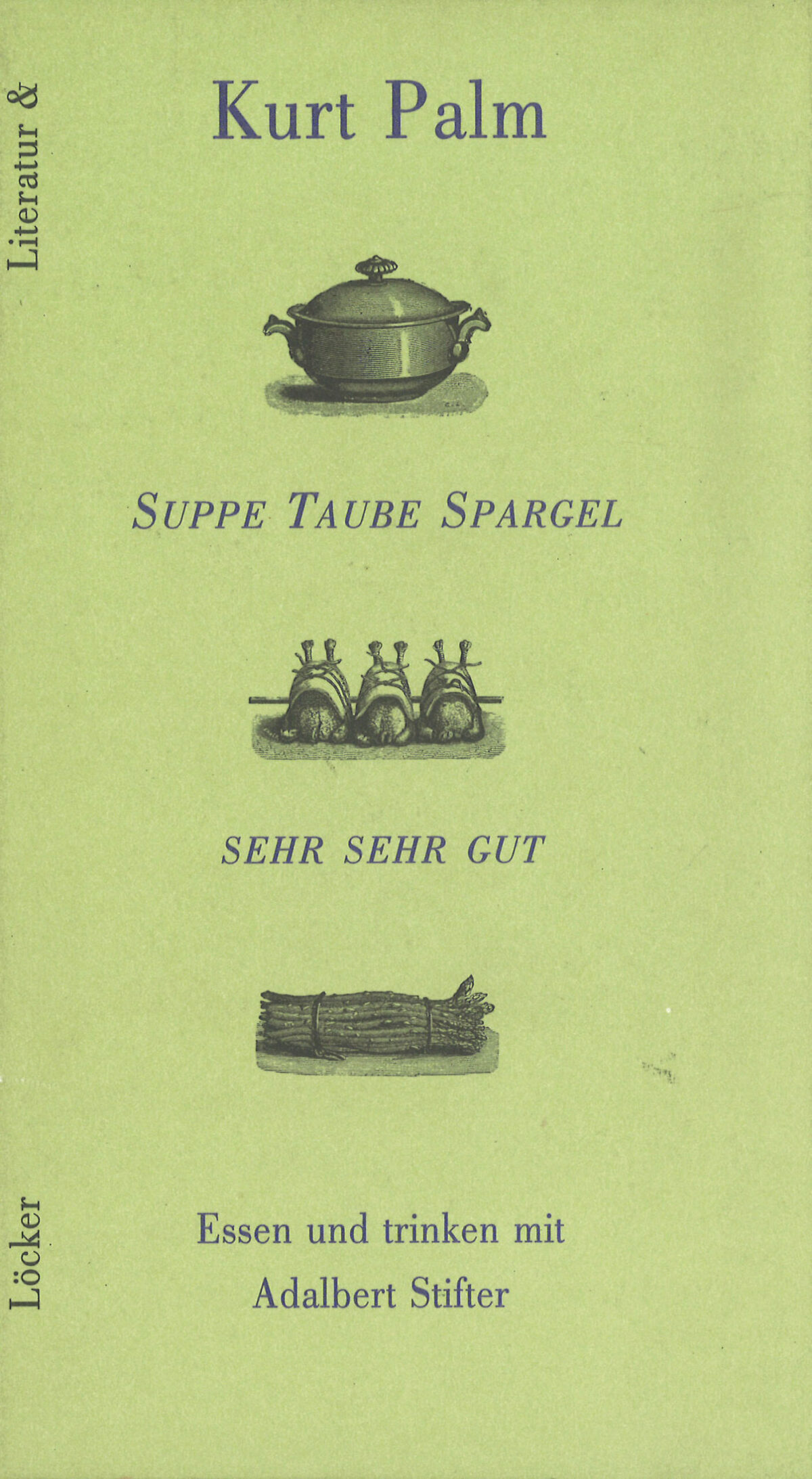 Cover Kurt Palm Suppe Taube Spargel sehr sehr gut, © Löcker 1999