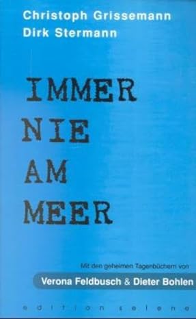 Cover Christoph Grissemann, Dirk Stermann Immer nie am Meer, © Edition Selen 1999