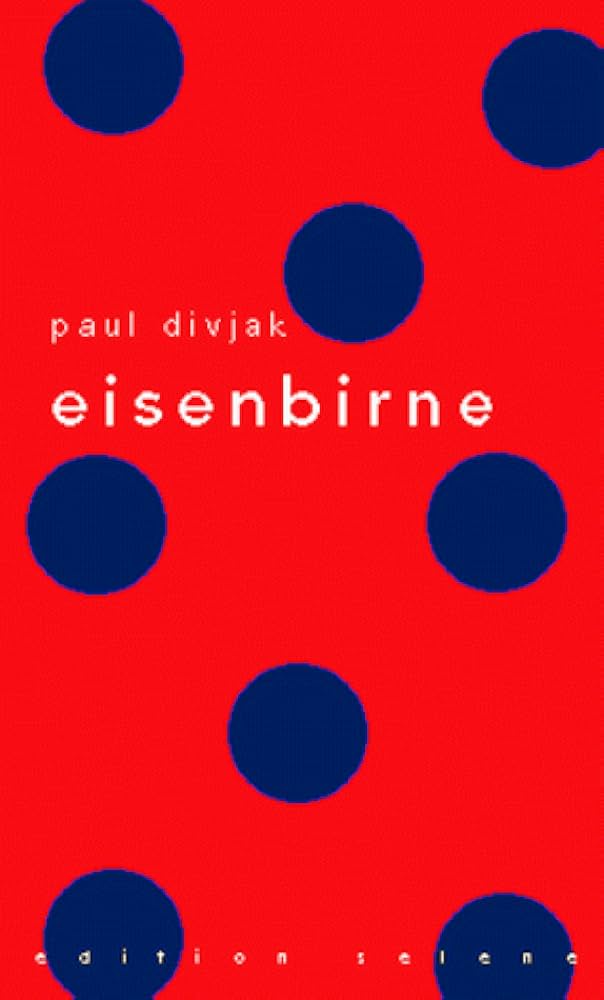 Cover Paul Divjak eisenbirne, © Edition Selene 1999