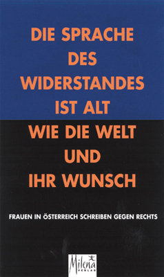 Cover Karin Ballauff Die Sprache des Widerstandes ist alt wie die Welt und ihr Wunsch, © Milena 2000