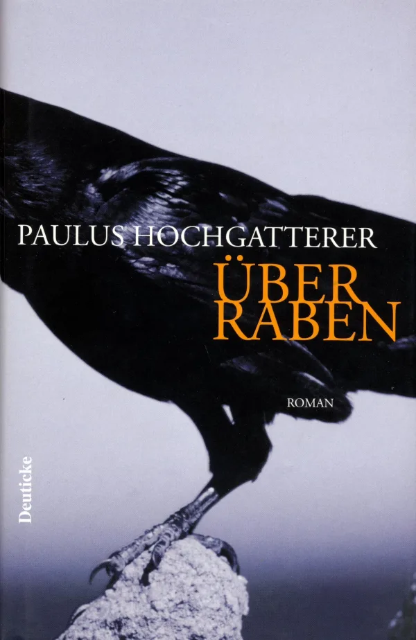 Cover Paulus Hochgatterer Über Raben, © Deuticke 2002