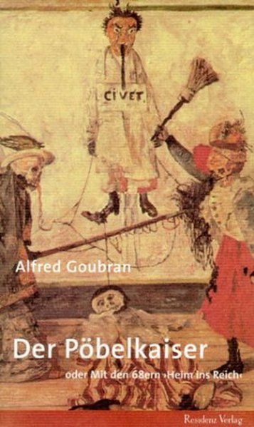 Cover Alfred Goubran Der Pöbelkaiser, © Residenz 2002