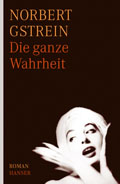 Cover Norbert Gstrein Die ganze Wahrheit, © Hanser 2010