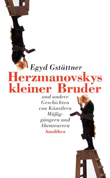 Cover Egyd Gstättner Herzmanovskys kleiner Bruder, © Amalthea 1999