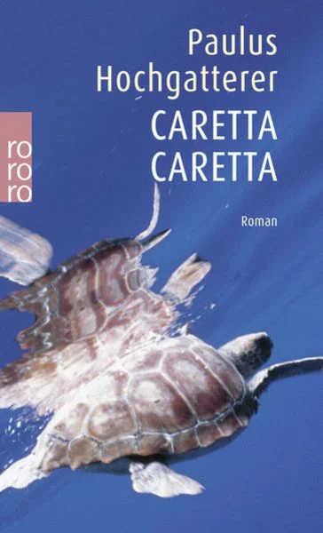 Cover Paulus Hochgatterer Caretta Caretta, © Deuticke 1999