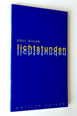 Cover Paul Divjak lichtstunden, © edition selene 2000