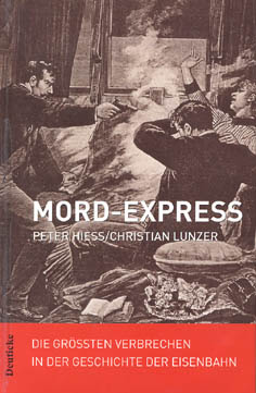 Cover Peter Hiess, Christian Lunzer Mord-Express, © Deuticke 2000