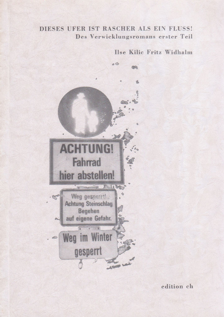 Cover Fritz Widhalm, Ilse Kilic Dieses Ufer ist rascher als ein Fluss!, © Das fröhliche Wohnzimmer 1999