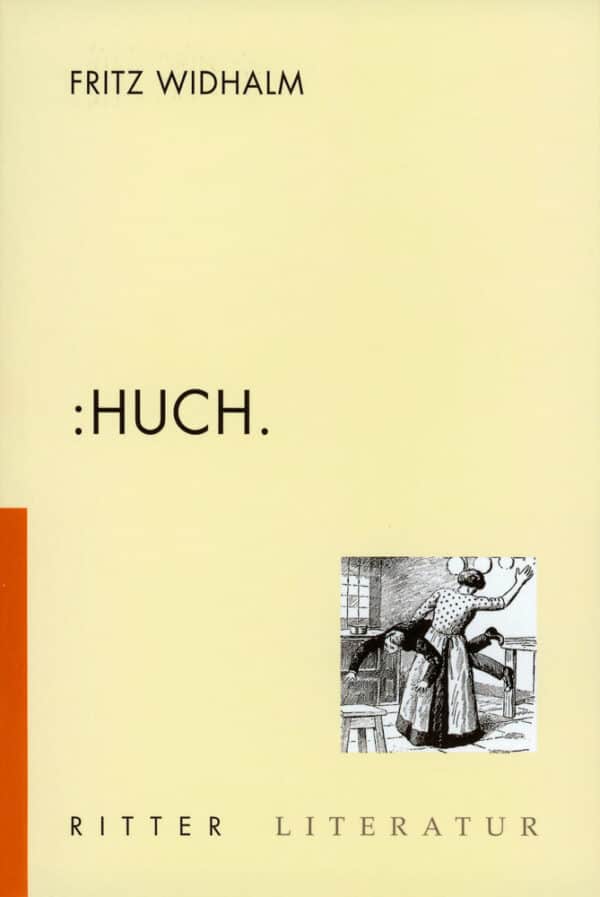 Cover Fritz Widhalm :Huch., © Ritterverlag 1998