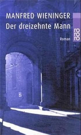 Cover Manfred Wieninger Der Dreizehnte Mann, © Europa Verlag 1999