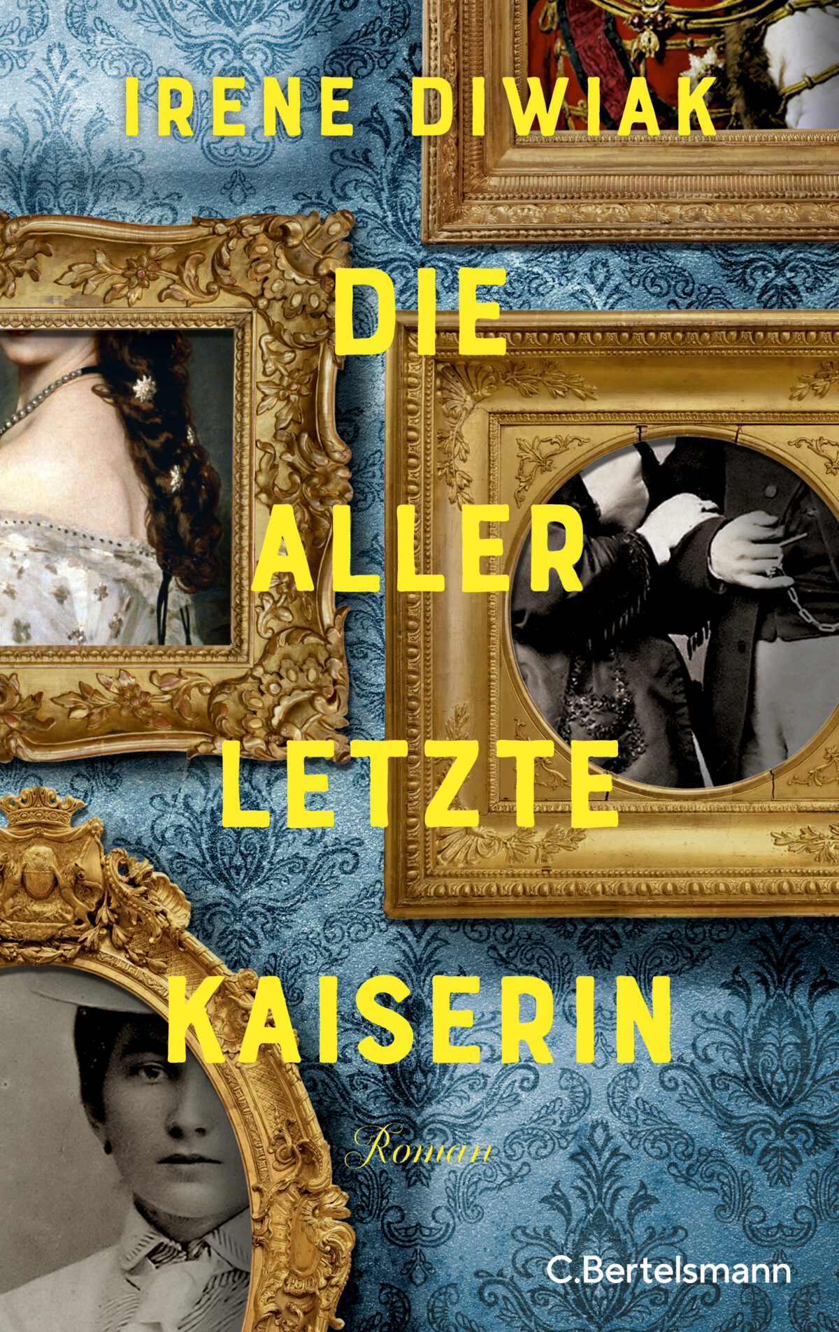 Cover Irene Diwiak Die allerletzte Kaiserin, © C. Bertelsmann 2024