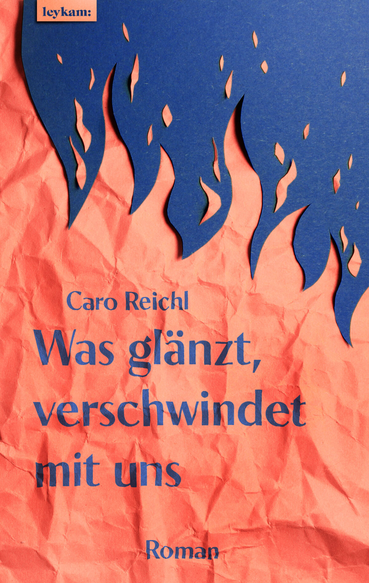 Cover Caro Reichl Was glänzt verschwindet mit uns, © Leykam Verlag 2024
