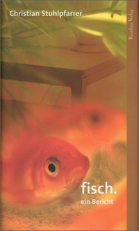 Cover Christian Stuhlpfarrer fisch, © Residenz Verlag 2001