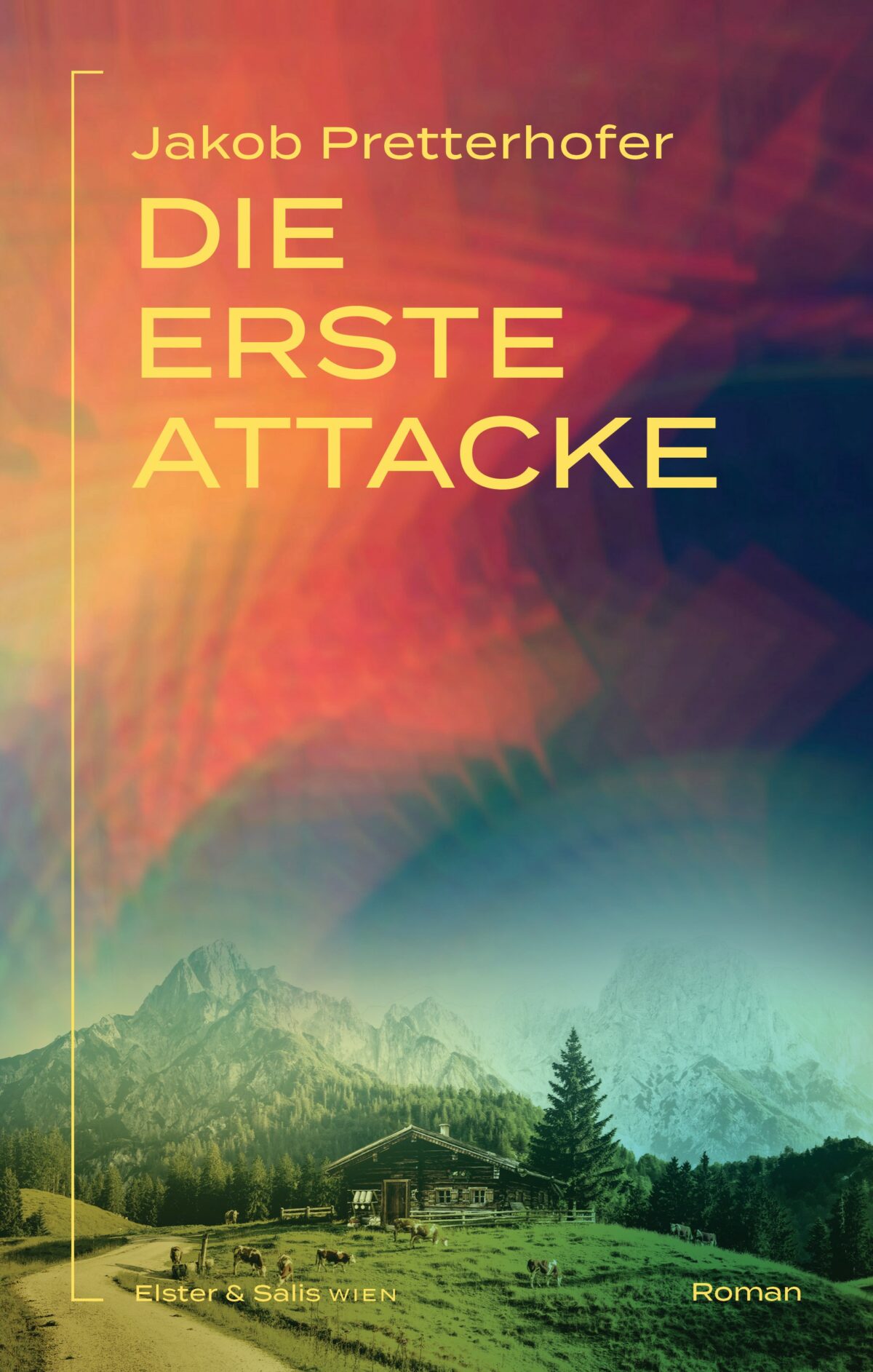 Cover Jakob Pretterhofer Die erste Attacke, © Elster & Salis Wien 2024