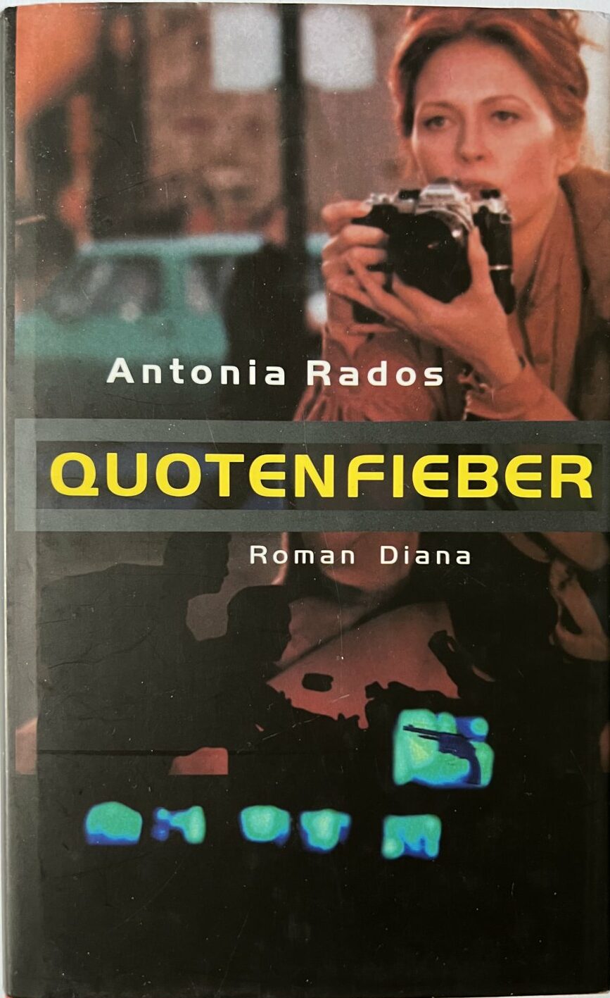 Cover Antonia Rados Quotenfieber, © Diana Verlag