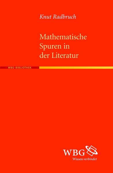 Cover Knut Radbruch Mathematische Spuren in der Literatur, © Wissenschaftliche Buchgesellschaft