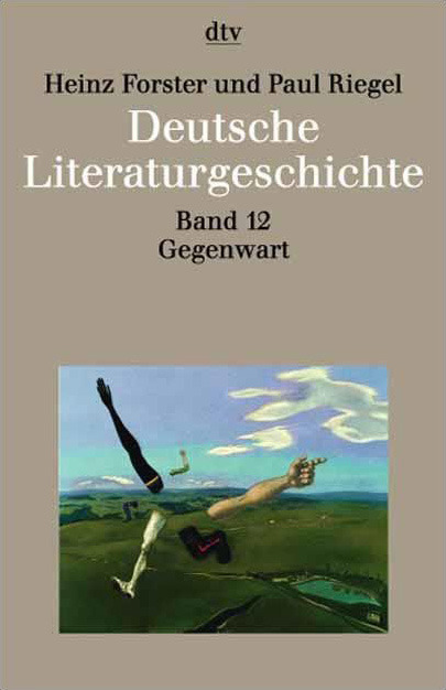 Cover Heinz Forster, Paul Riegel Die Gegenwart 1968-1990, © dtv