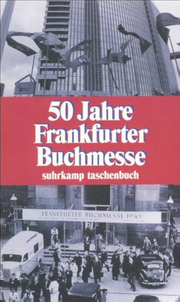 Cover Stephan Füssel 50 Jahre Frankfurter Buchmesse, © Suhrkamp