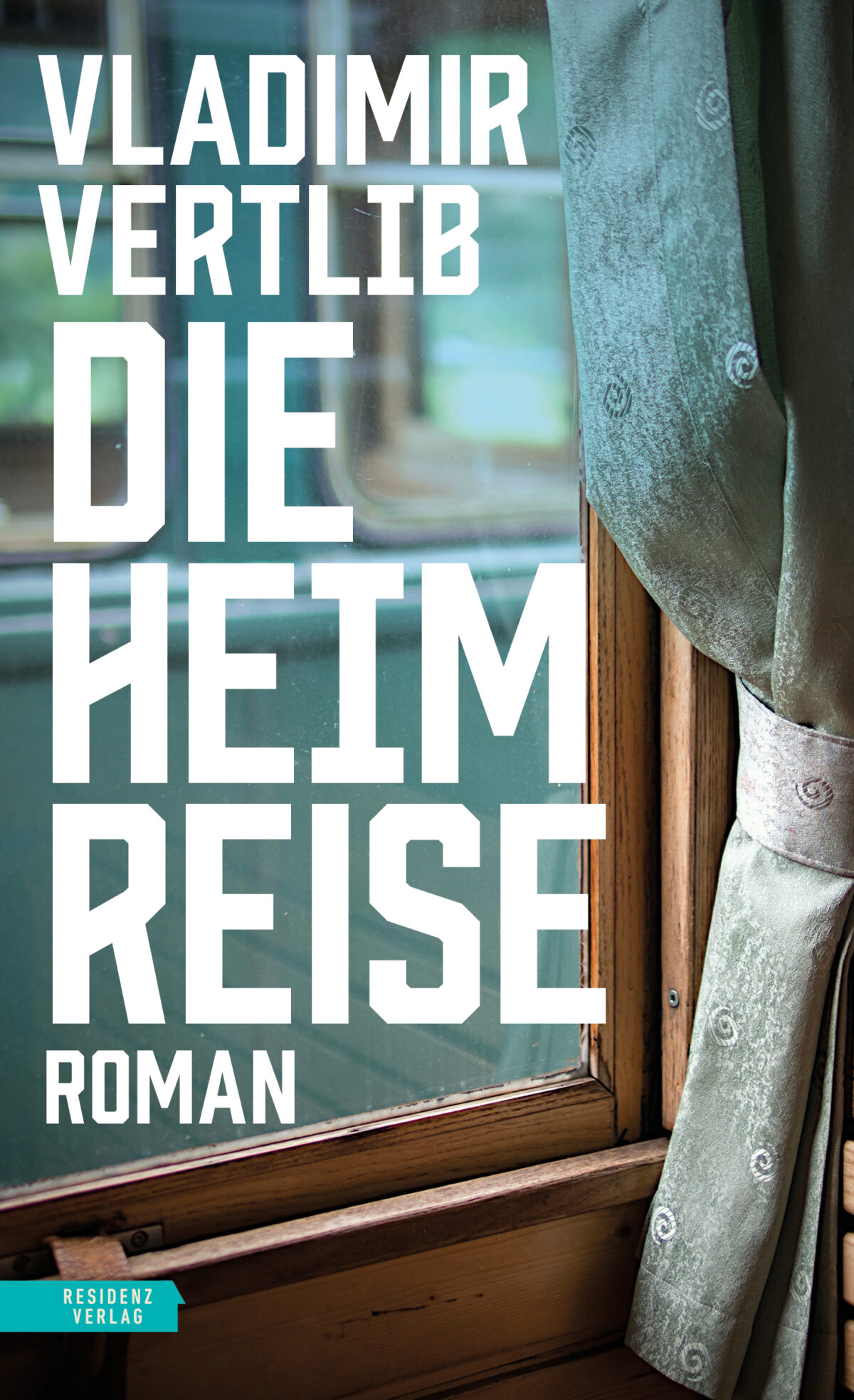 Cover Vladimir Vertlib Die Heimreise, © Residenz Verlag 2024