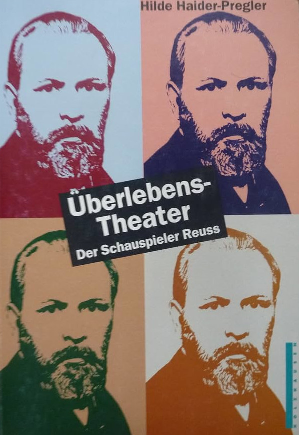 Cover Hilde Haider-Pregler Überlebens-Theater. Der Schauspieler Reuss, © Holzhausen 1998