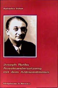 Cover Katharina Ochse Joseph Roths Auseinandersetzung mit dem Antisemitismus, © Königshausen & Neumann 1999