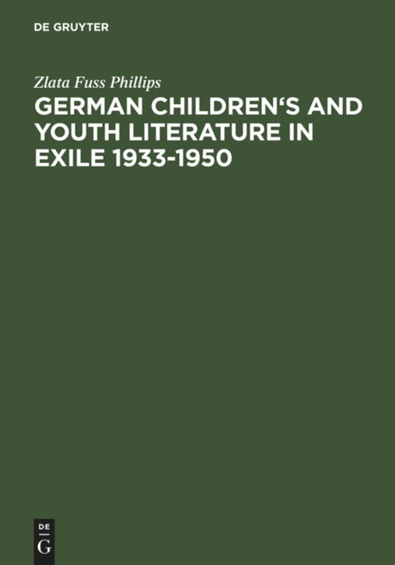 Cover Zlata Fuss Phillips German Children's Youth Literature in Exile, © Saur 2001